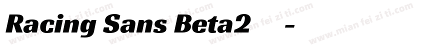 Racing Sans Beta2 字体下载字体转换